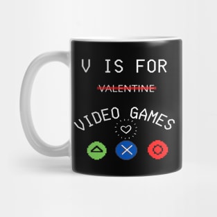 V IS FOR GAMING ,  FUNNY GAMER VALENTINES DAY 2022 GIFT IDEA Mug